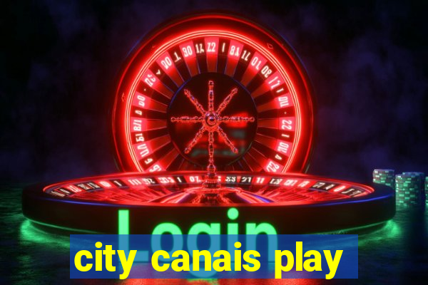 city canais play